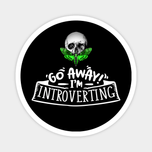 Go Away I'm Introverting - Anti-Social Butterfly - Acid Green Skull Moth Magnet